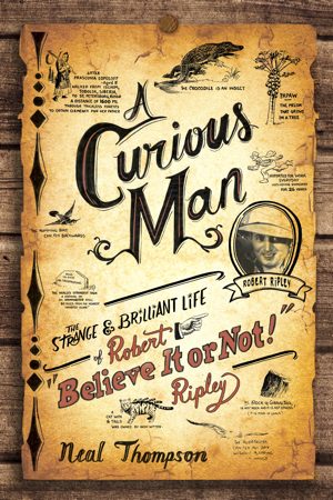 http://www.amazon.com/Curious-Man-Strange-Brilliant-Believe/dp/0770436226